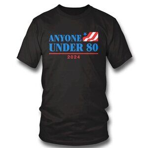 Anyone Under 80 Funny Quote Graphic Humor Retro Casual Statement Tee Shirt .